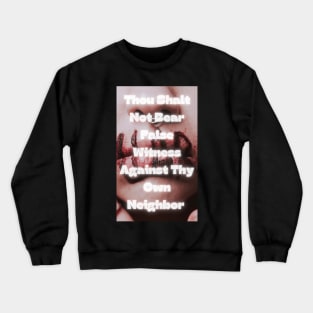 Do Not Bear False Witness Crewneck Sweatshirt